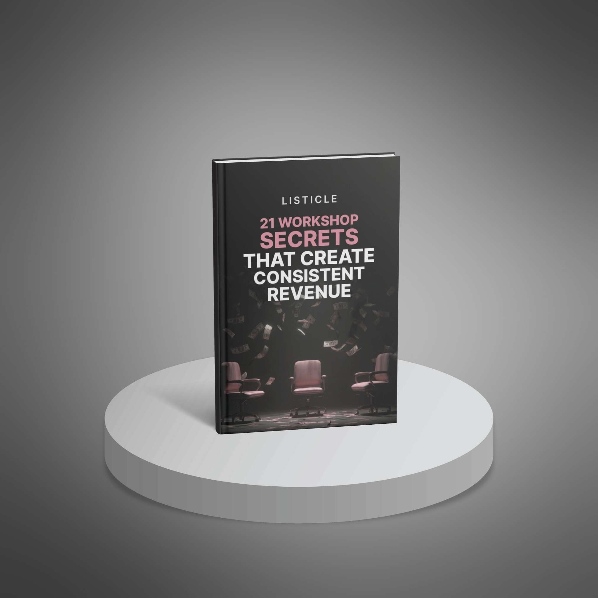21 Workshop Secrets That Create Consistent Revenue