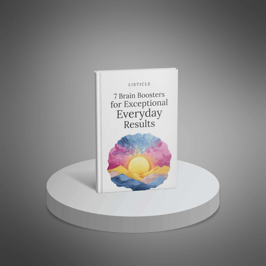 7 Brain Boosters for Exceptional Everyday Results