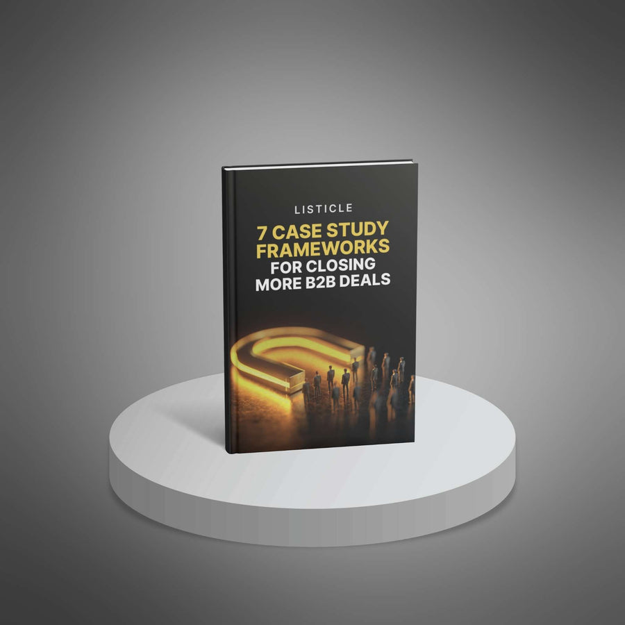 7 Case Study Frameworks for Closing More B2B Deals