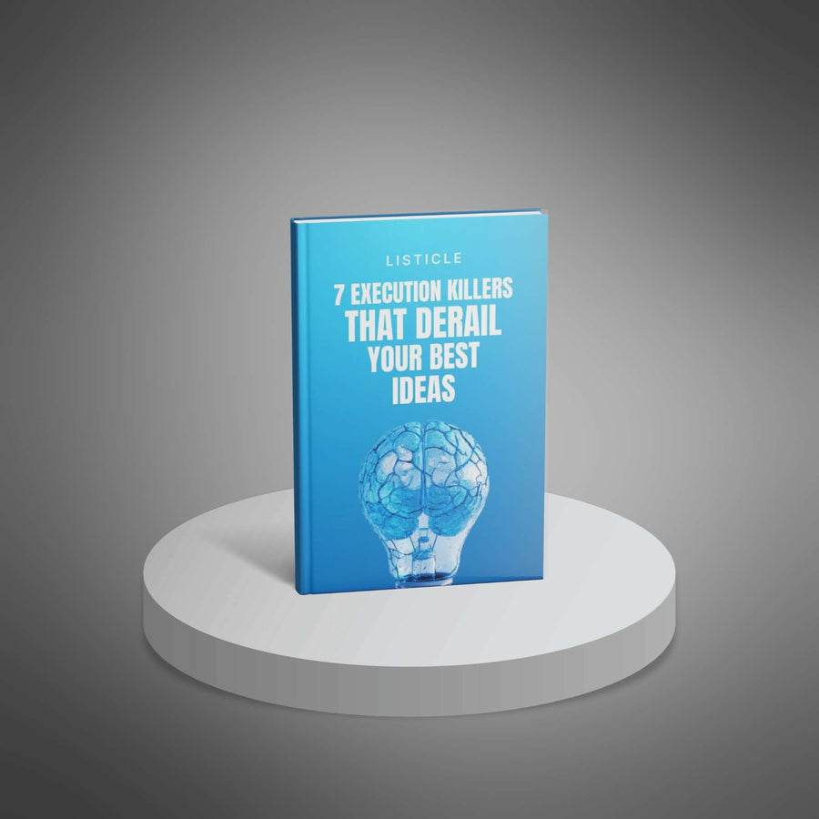 7 Execution Killers That Derail Your Best Ideas