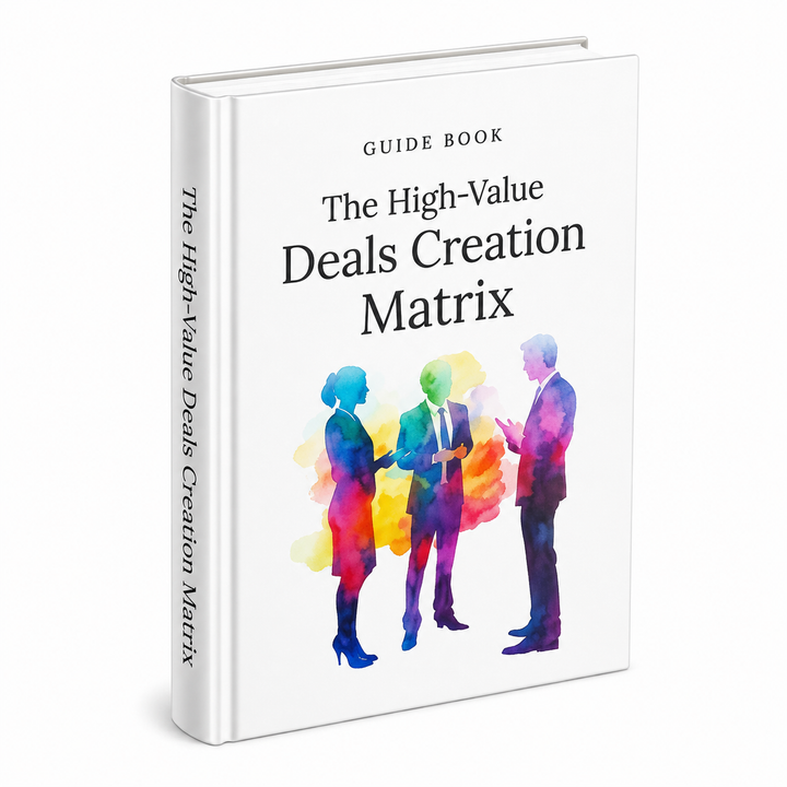 The High-Value Deals Creation Matrix