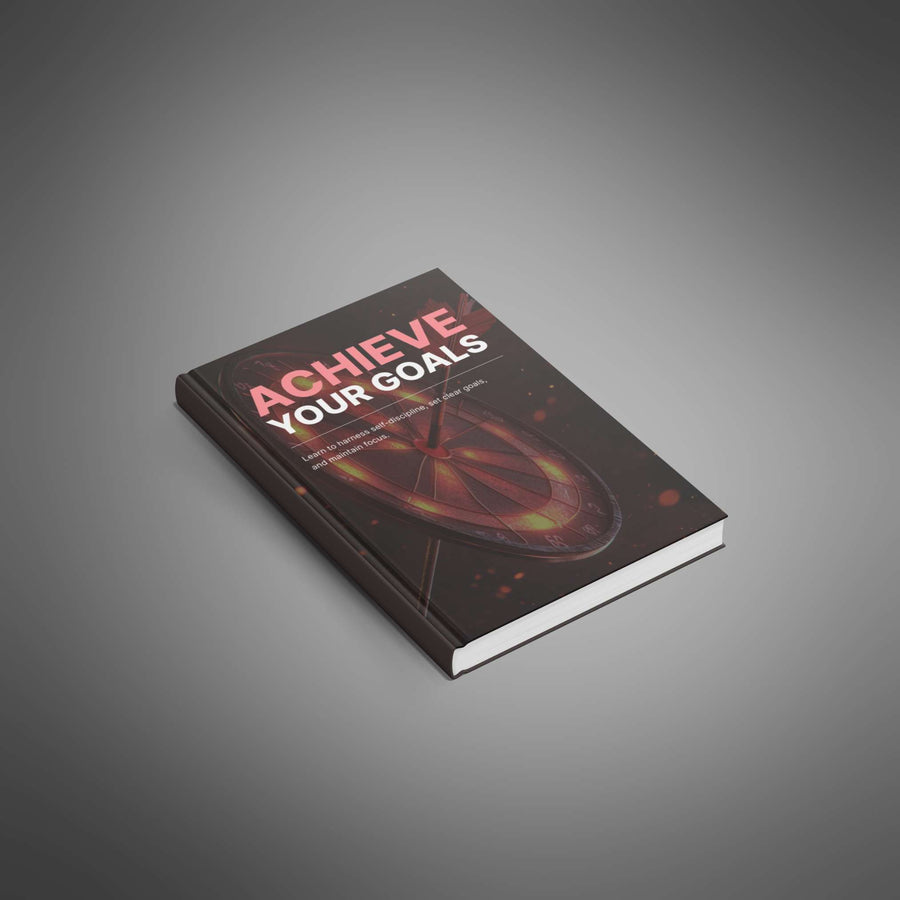 Achieve Your Goals - Ebook