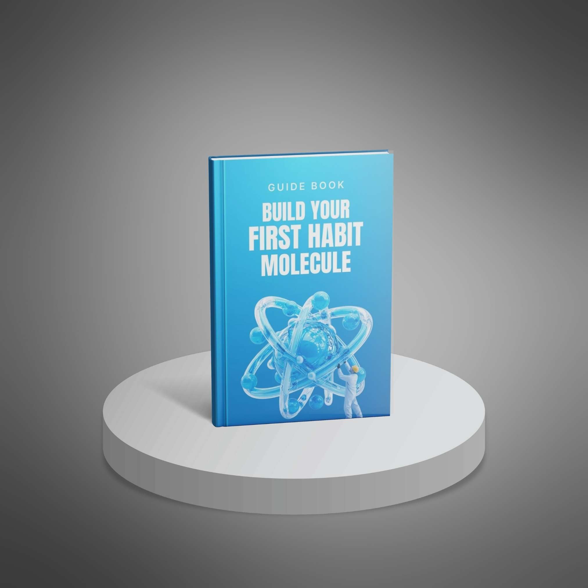 Build Your First Habit Molecule