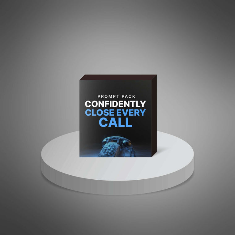 Confidently Close Every Call - AI Prompt Pack