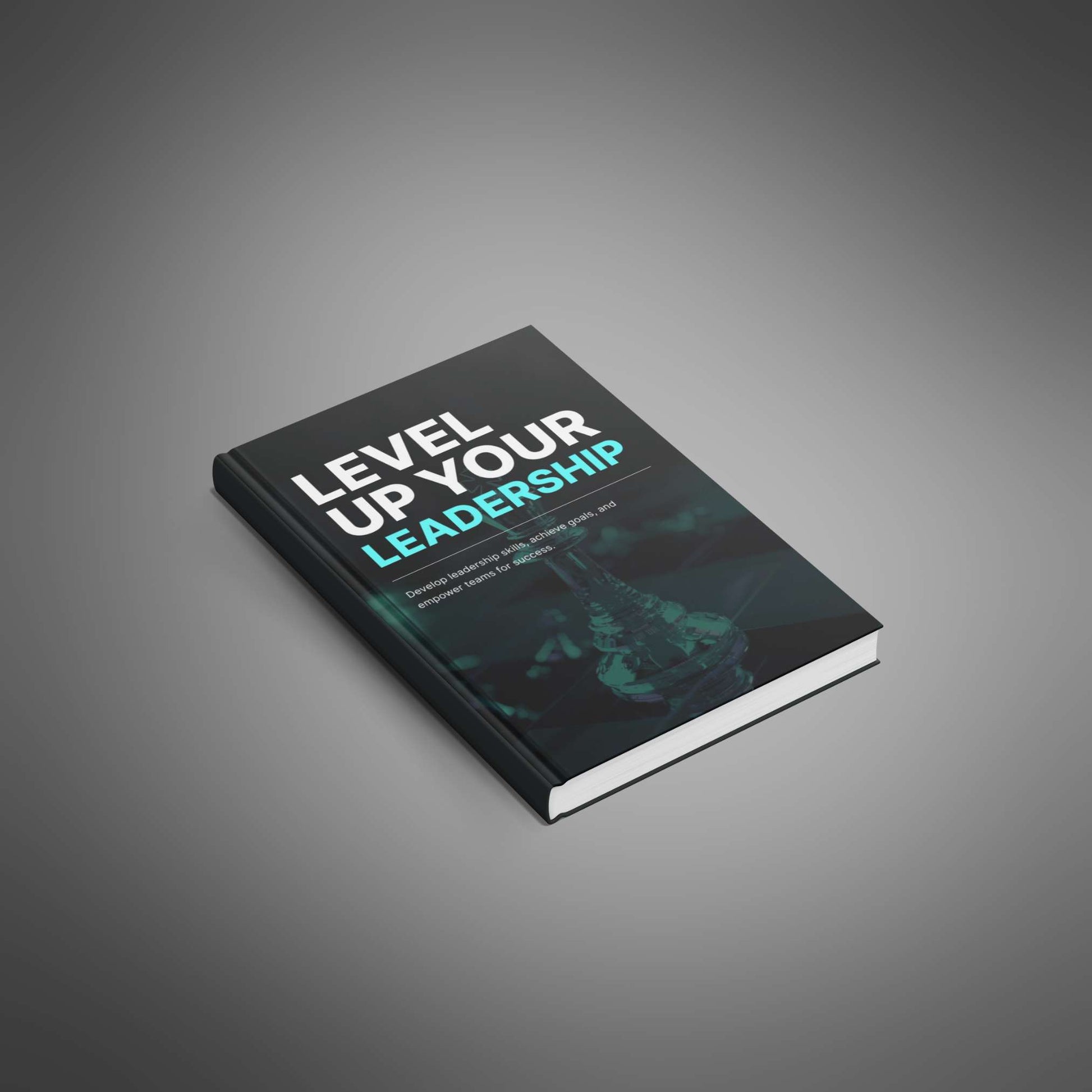 Level Up Your Leadership