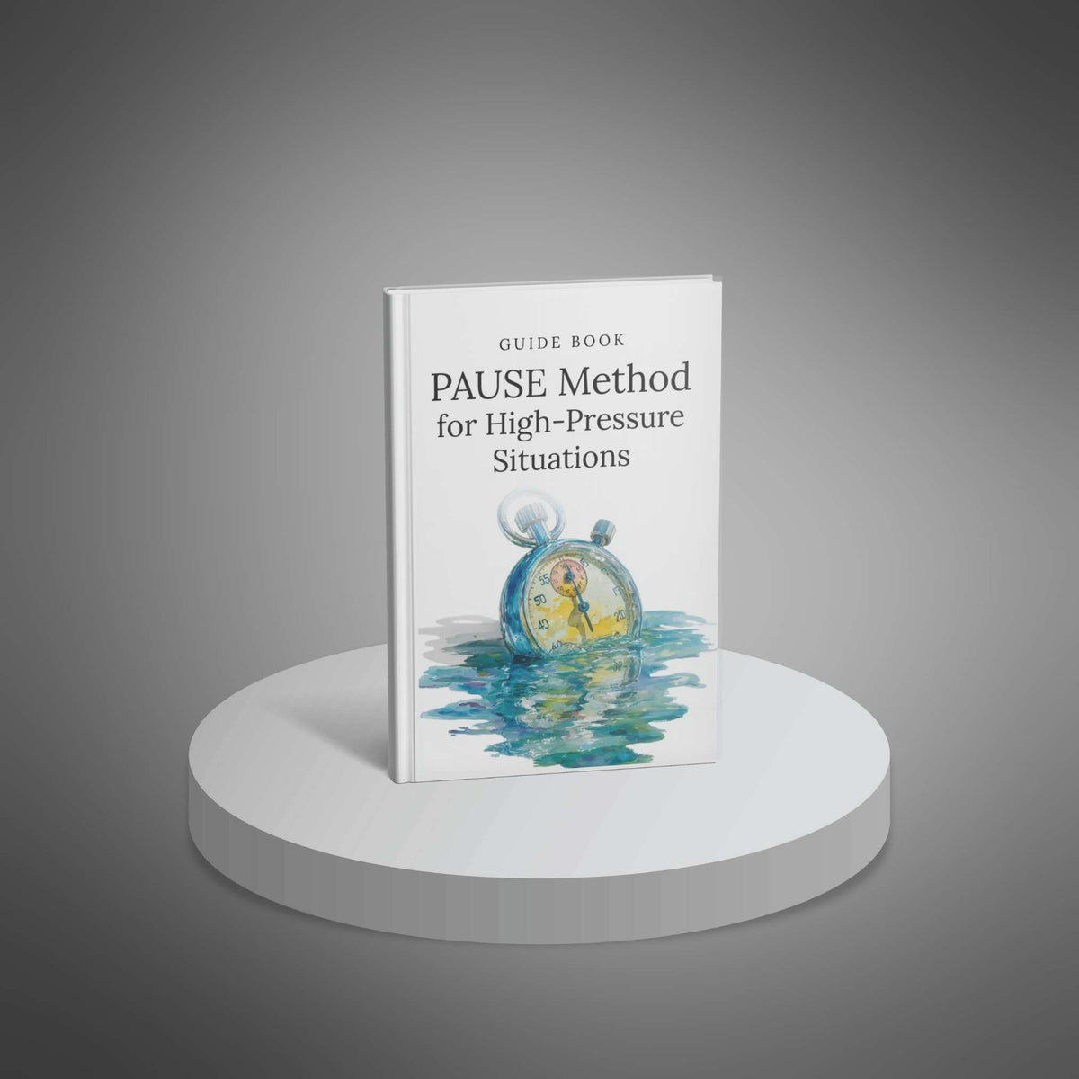 The PAUSE Method for High-Pressure Situations