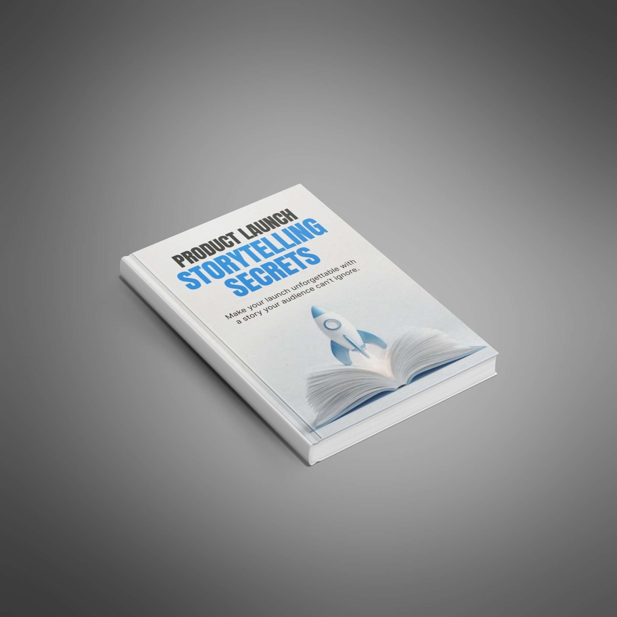 Product Launch Storytelling Secrets
