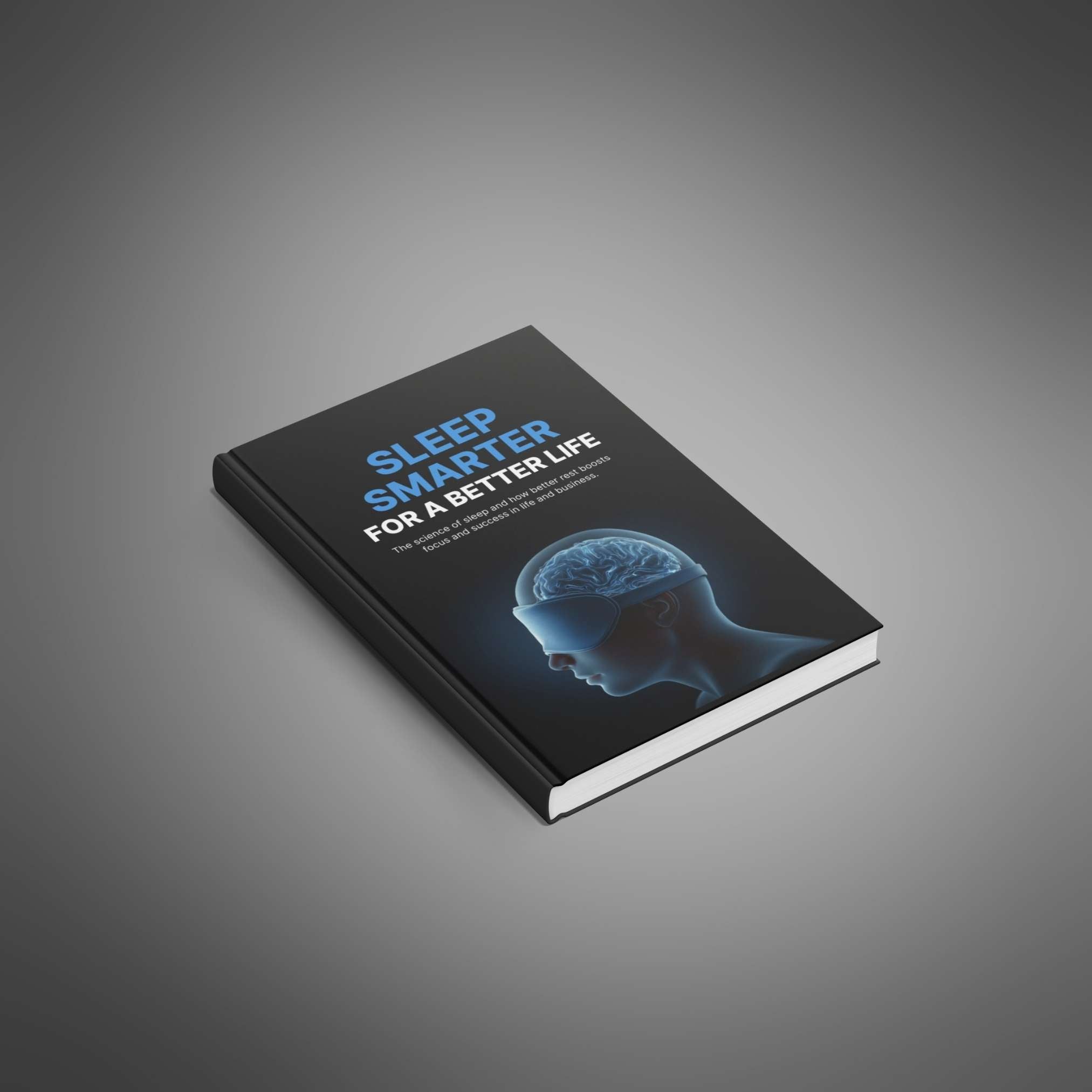 Sleep Smarter for a Better Life