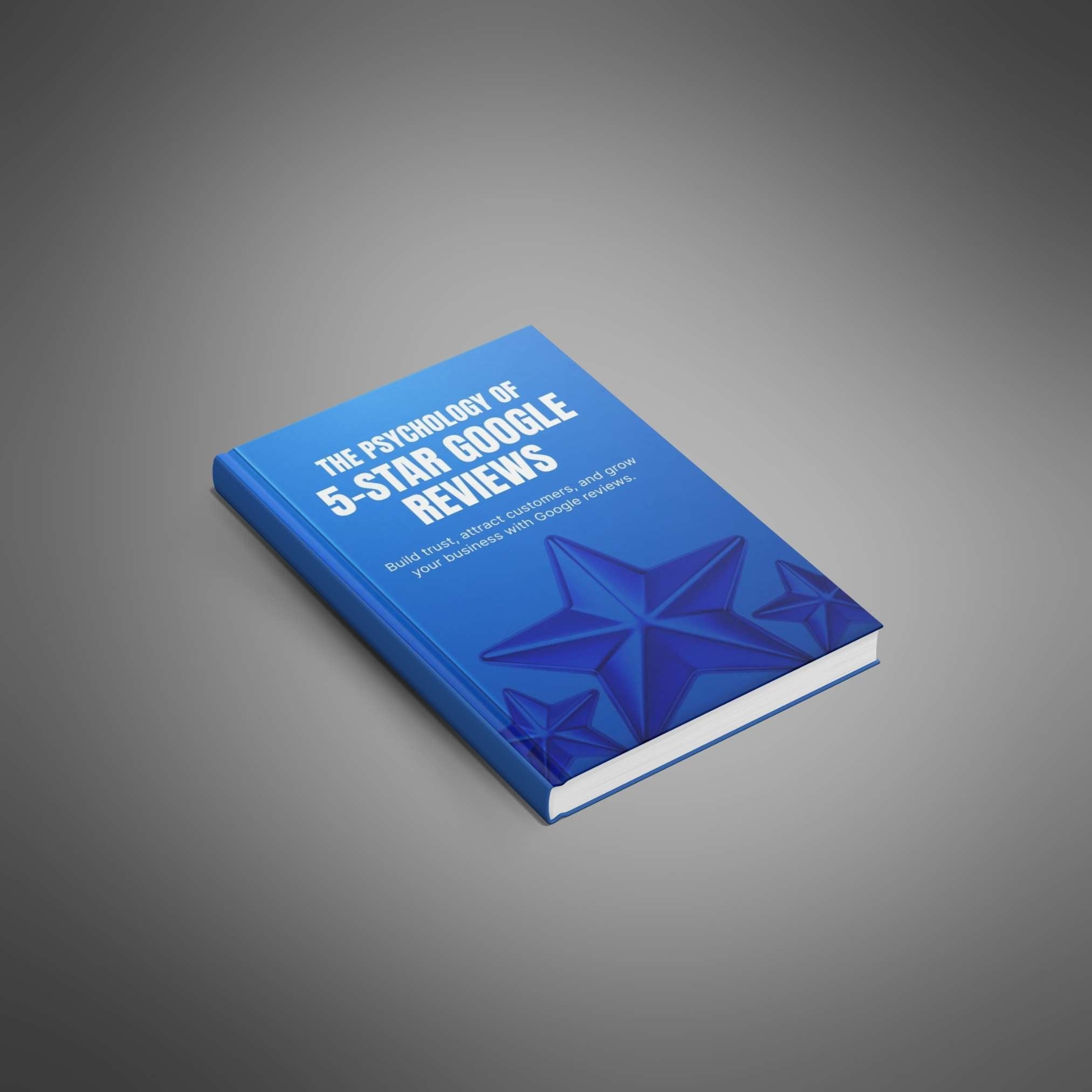 The Psychology of 5-Star Google Reviews (Copy)