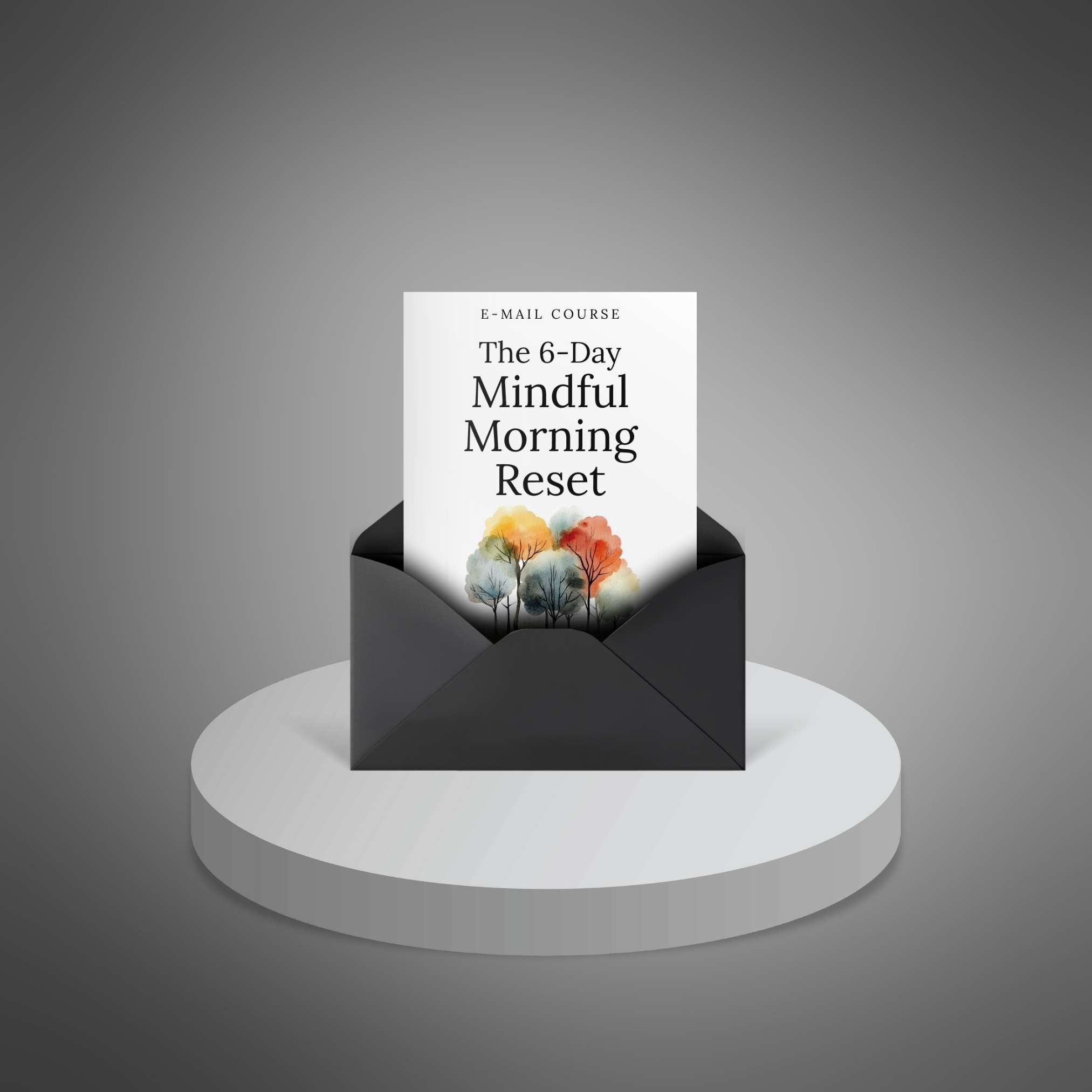 The 6-Day Mindful Morning Reset