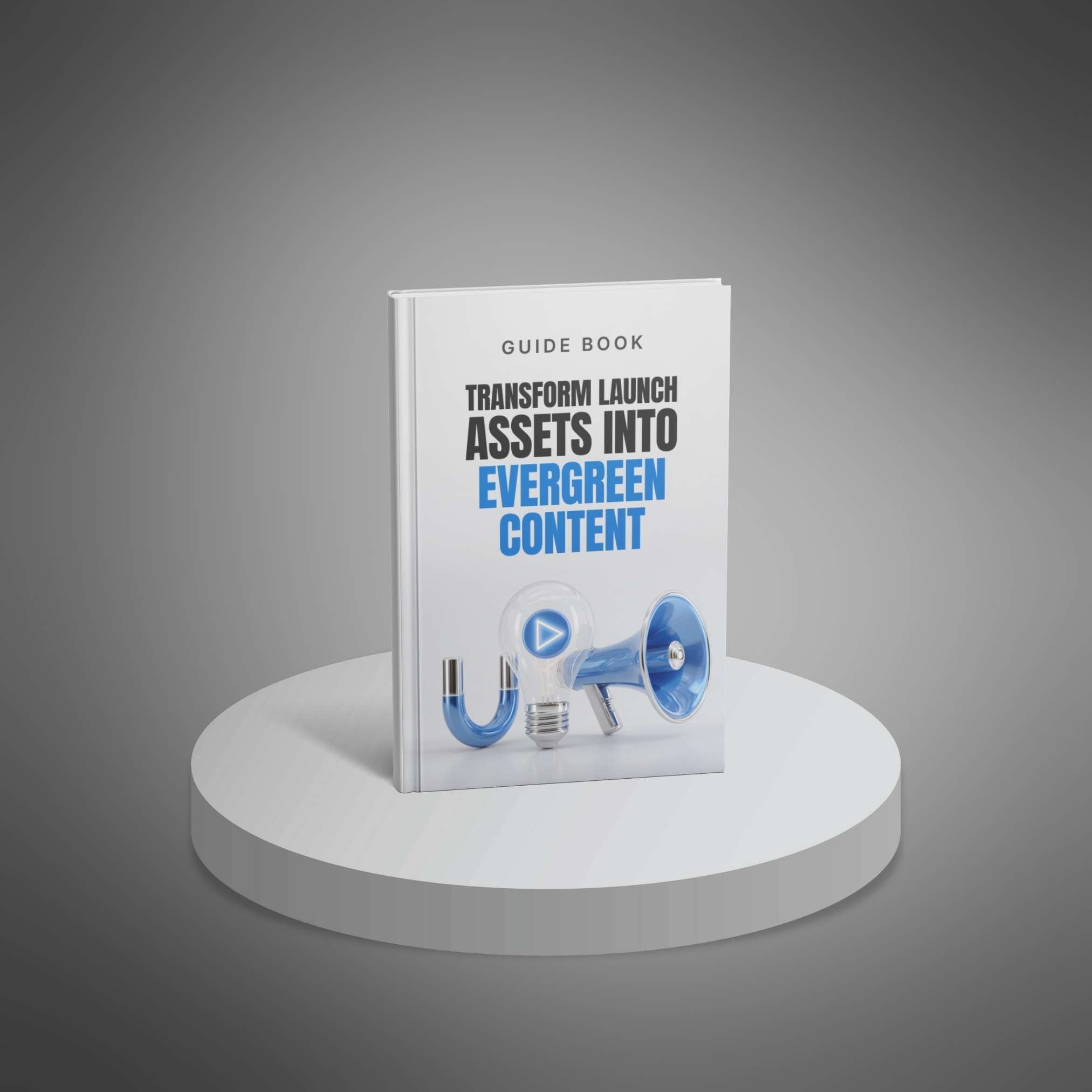 Transform Launch Assets into Evergreen Content