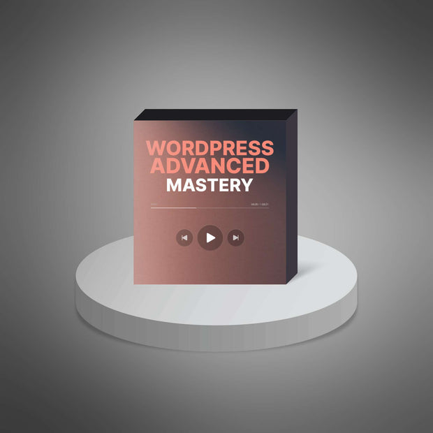 Wordpress Advanced Mastery