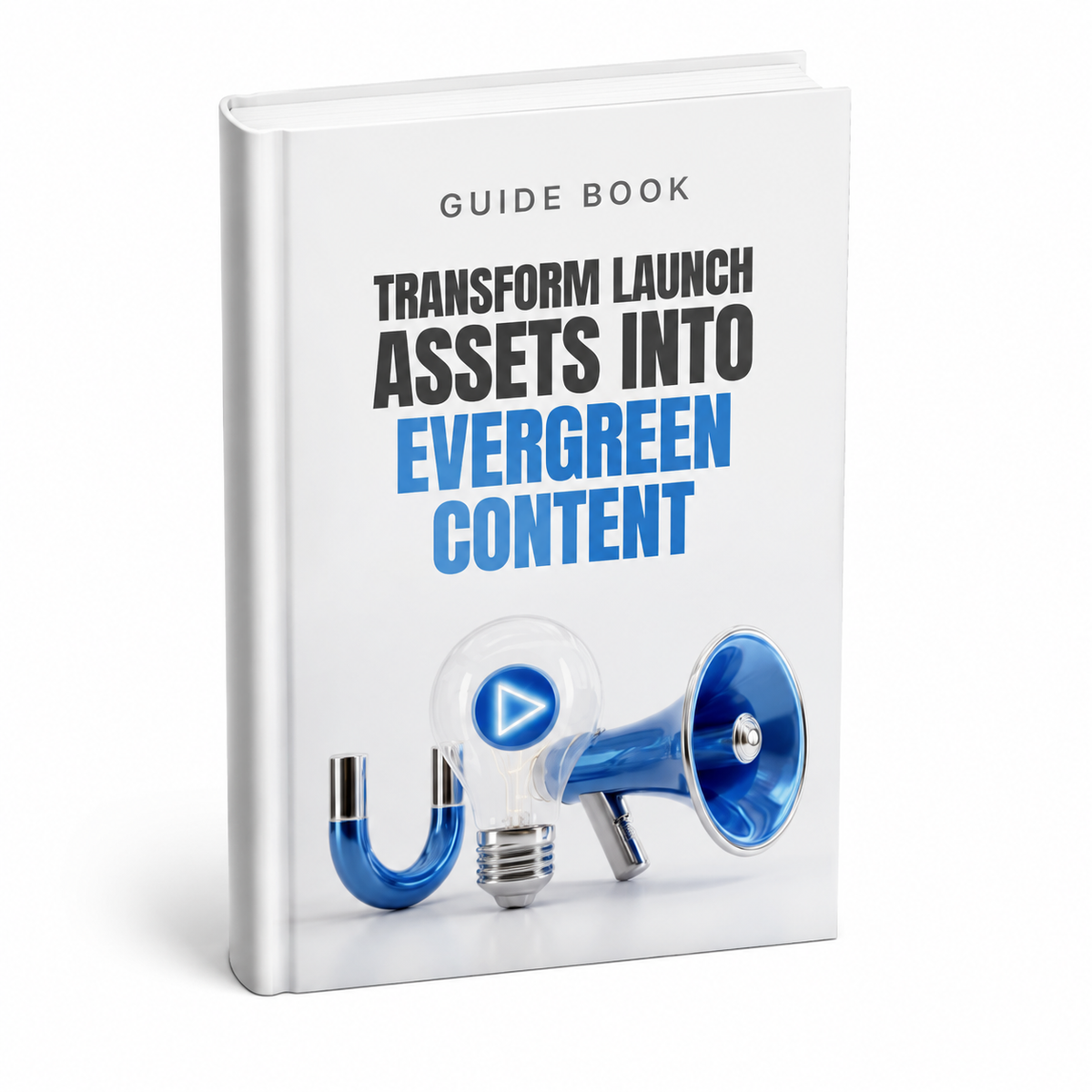 Transform Launch Assets into Evergreen Content