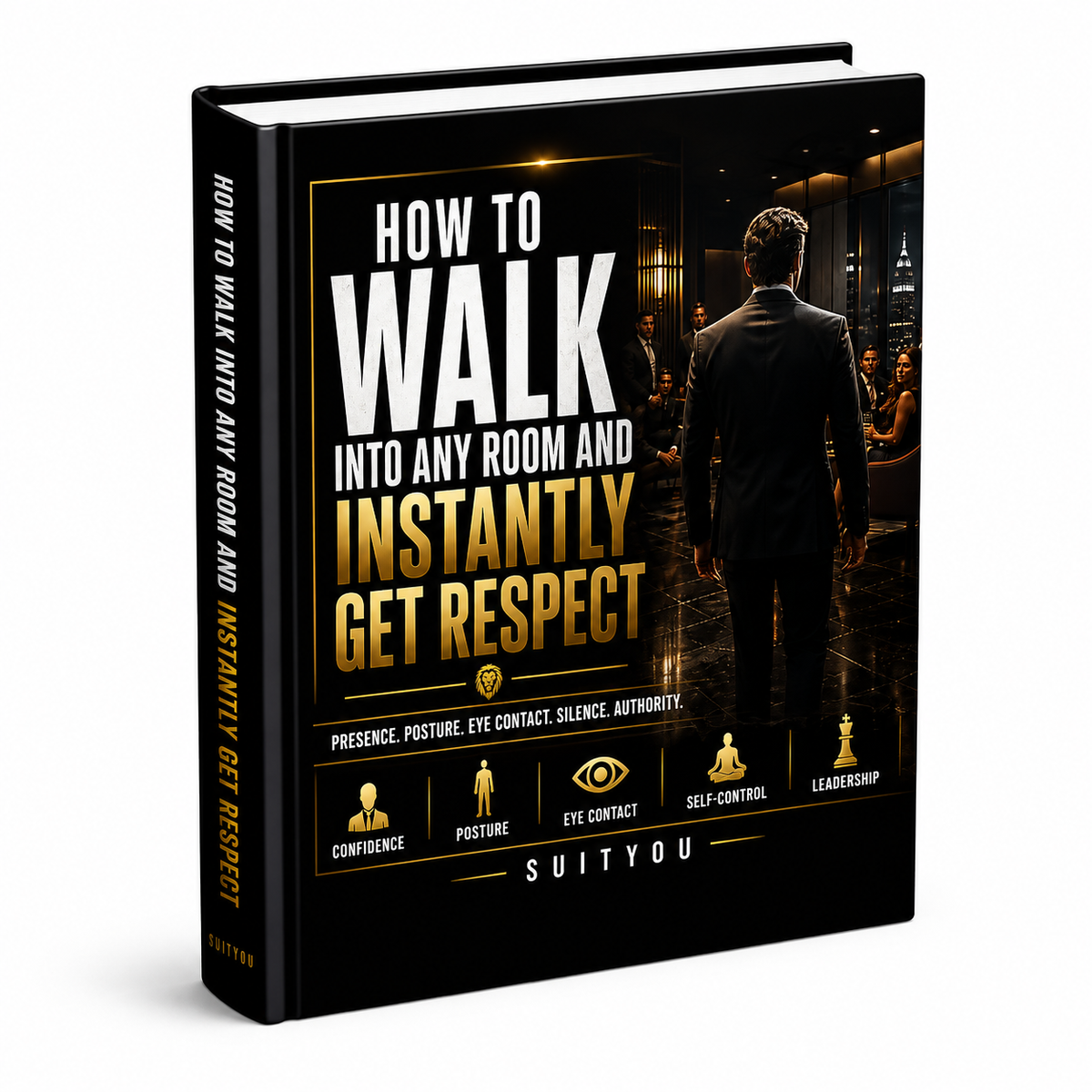 How to Walk Into Any Room and Instantly Get Respect