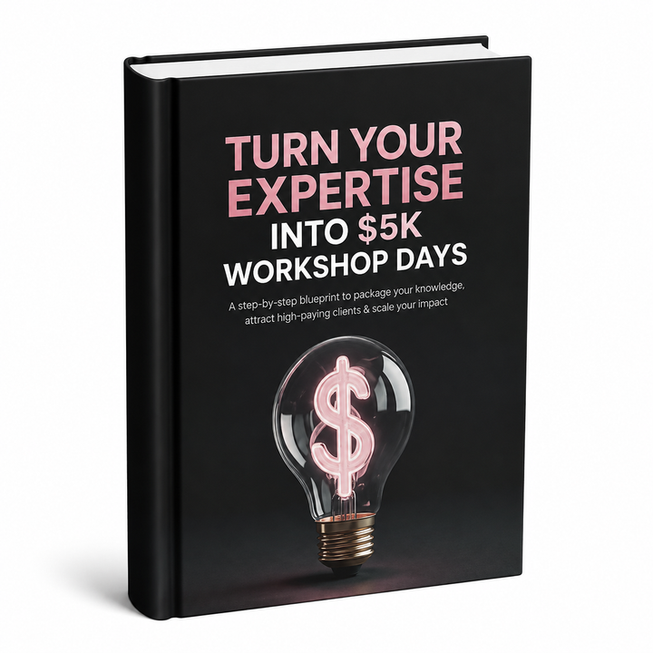Turn Your Expertise Into $5K Workshop Days