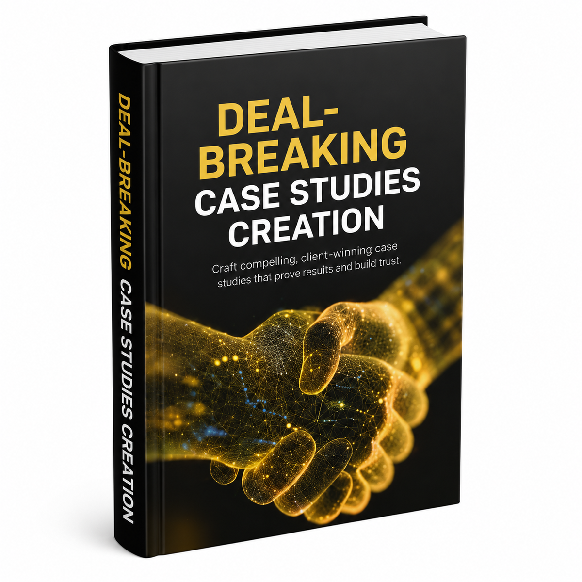Deal-Breaking Case Studies Creation
